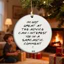 2 x Im Not Great at Advice  2025 Sarcastic Christmas Ornament, Funny for Snarky Friends, Heres a Comment Instead Tree Dcor (S1)