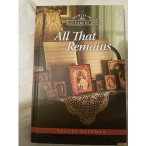 All That Remains (Secrets of Wayfarers Inn)