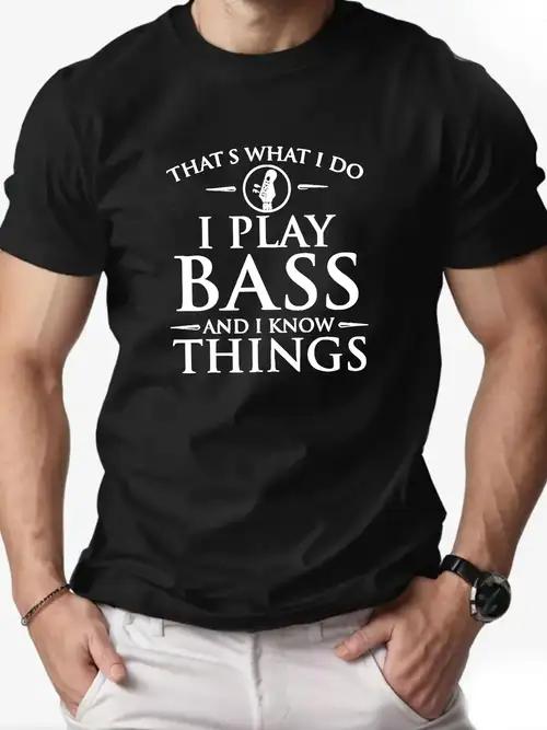 Port Company 
That's What I Do I Play Bass And I Know Things Funny T-Shirt
T-shirts Black Size S