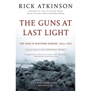 The Guns at Last Light: The War in Western Europe, 1944-1945 (The Liberation Trilogy, 3)
