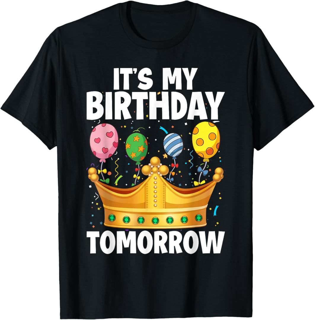 It's My Birthday Tomorrow T-Shirt, M