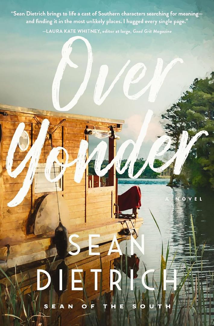 Over Yonder: A Southern Small Town Novel of Redemption, Family Secrets, and Second Chances Paperback