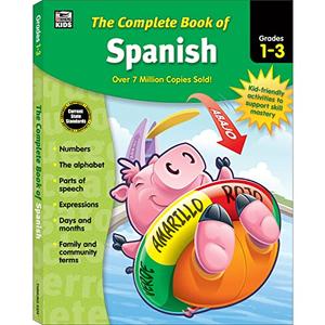 Complete Book of Spanish Workbook for Kids, Grades 1-3 Spanish Learning, Basic Spanish Vocabulary, Alphabet, Numbers, Colors, Parts of Speech, Expressions, Dates, and Songs With Spanish Learning Cards