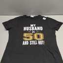 My Husband is 50 and Still Hot 50th Birthday Gift for Him TShirt, Black, M