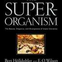The Superorganism: The Beauty, Elegance, and Strangeness of Insect Societies, Hardcover
