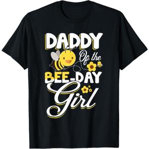 Daddy of The Bee Day Girl Bee Birthday Party Theme T-Shirt