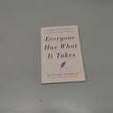 Everyone Has What It Takes: A Writer's Guide to the End of Self-Doubt