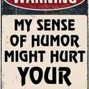 Funny Man Cave Decor Garage Metal Tin Signs Wall Decor For Bedroom Men Room Door Funny Office Desk Decor Sign Cool House Rules Poster For Men My Sense Of Humor Might Hurt Your Feelings Sign 8x12 Inch (11)