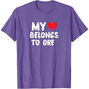 Dre - My Heart Belongs To Dre - Love T-Shirt Small