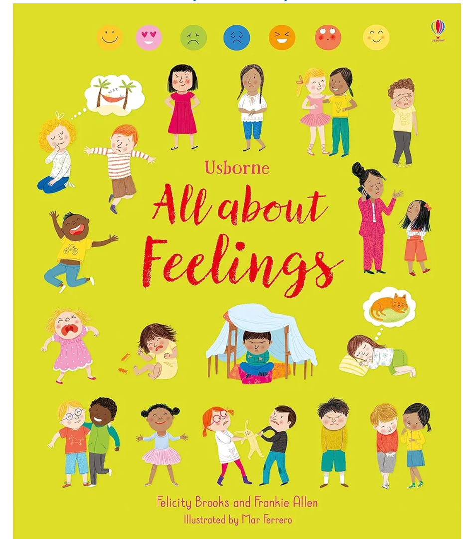 All About Feelings: A Guide to Understanding and Managing Emotions For Kids by Felicity Brooks (Author), Mar Ferrero (Illustrator)