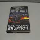 Supervolcano: Eruption