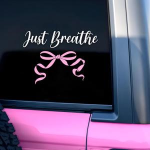 Just Breathe Customize Car Decal Pink Bow Aesthetic | Accessories Decals, Vinyl Waterproof Bumper Sticker for Mom Dad Friend