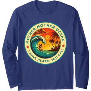 Mother Mother Ocean I Have Heard You Call Tee Funny Long Sleeve T-Shirt - Navy Blue - Large