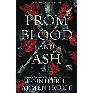 From Blood and Ash: A Blood and Ash Novel