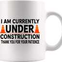 I am Currently Under Construction Thank You For Your Patience Recovery Gifts For Men Women Get Well Soon Gifts After Surgery Mental Health Ceramic Mug 11 oz White