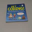 Get Coding!: Learn HTML, CSS & JavaScript & Build a Website, App & Game
