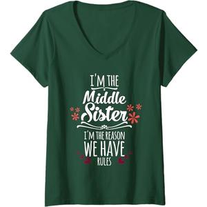 Womens I'm The Middle Sister I'm The Reason We Have Rules Family V-Neck T-Shirt (Small, Dark Green)