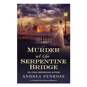 Murder at the Serpentine Bridge: A Riveting New Regency Historical Mystery (A Wrexford & Sloane Mystery Book 6)