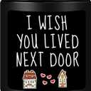 Homsolver Anniversary Birthday Valentines Unique Day Gift for Him, Friendship Gifts for Him, Men, Best Friend, Neighbors, House Warming Gifts New Home, I Wish You Lived Next Door Scented Candles