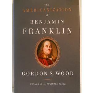 The Americanization of Benjamin Franklin Hardcover – May 24, 2004
by Gordon S. Wood (Author) The Americanization of Benjamin Franklin Hardcover – May 24, 2004
by Gordon S. Wood (Author)