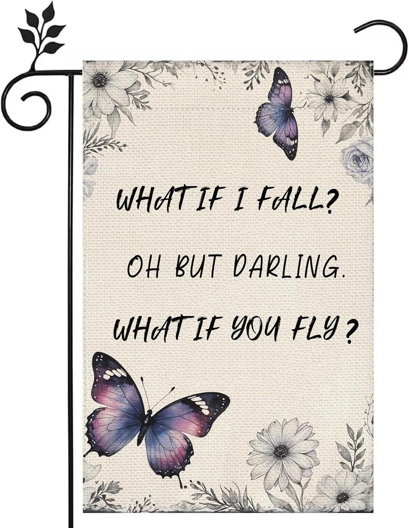 Funny Butterfly Flowers Garden Flag 12x18 inch Double-side burlap WHAT IF I FALL OH BUT BARLING WHAT IF YOU FLY Home Decoration Outdoor Yard Flag Decoration