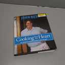 Cooking from the Heart: My Favorite Lessons Learned Along the Way (Volume 3) (John Besh)