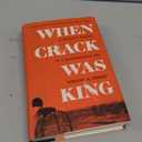 When Crack Was King: A People's History of a Misunderstood Era