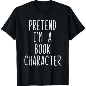 Pretend I'm Book Character Costume Halloween Lazy Adult Kids T-Shirt, Size M
