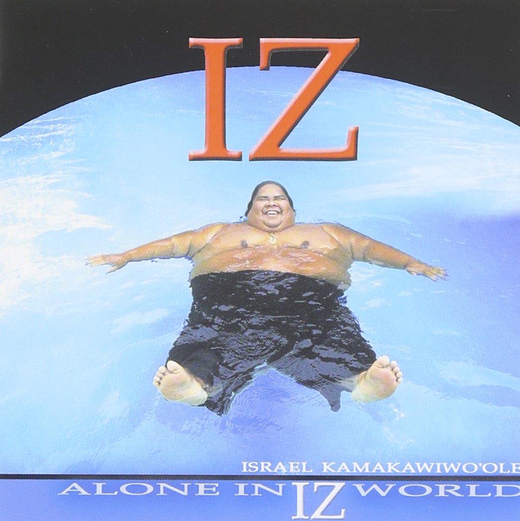 Alone in Iz World, Format: Audio CD