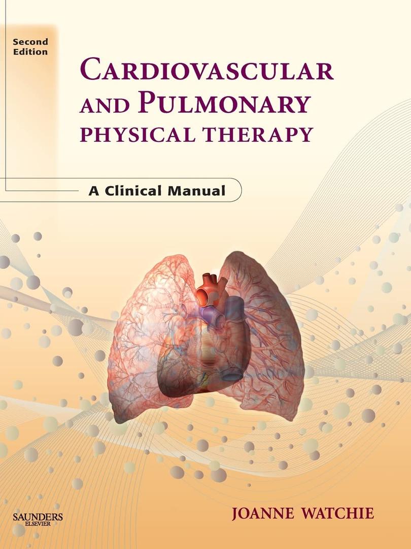Cardiovascular and Pulmonary Physical Therapy: A Clinical Manual, Paperback