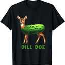 Dill Doe Funny Adult Humor Inappropriate Pickle Women T-Shirt Medium