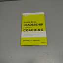 Powerful Leadership Through Coaching: Principles, Practices, and Tools for Leaders and Managers at Every Level