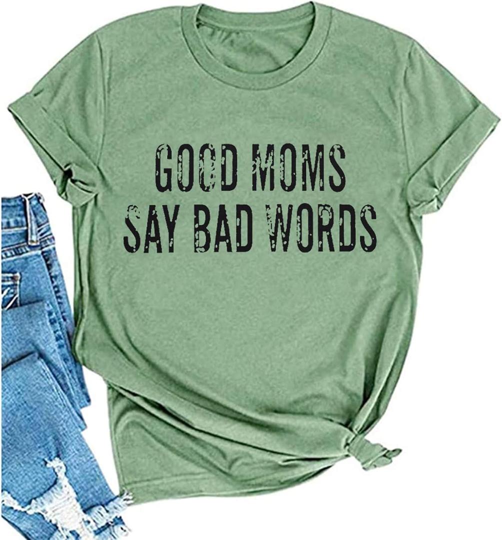 Good Mom Say Bad Words T Shirt Mom Life Short Sleeve Shirts Mama Tshirt Women Funny Graphic Printed Casual Tee Tops (X-Large)