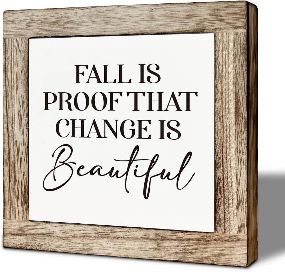 Fall Decor Sign Fall Is Proof That Change Is Beautiful Exquisite Design Autumn Wooden Sign For Home Decor Coffee Table Decoration 5.9x5.9 Inch