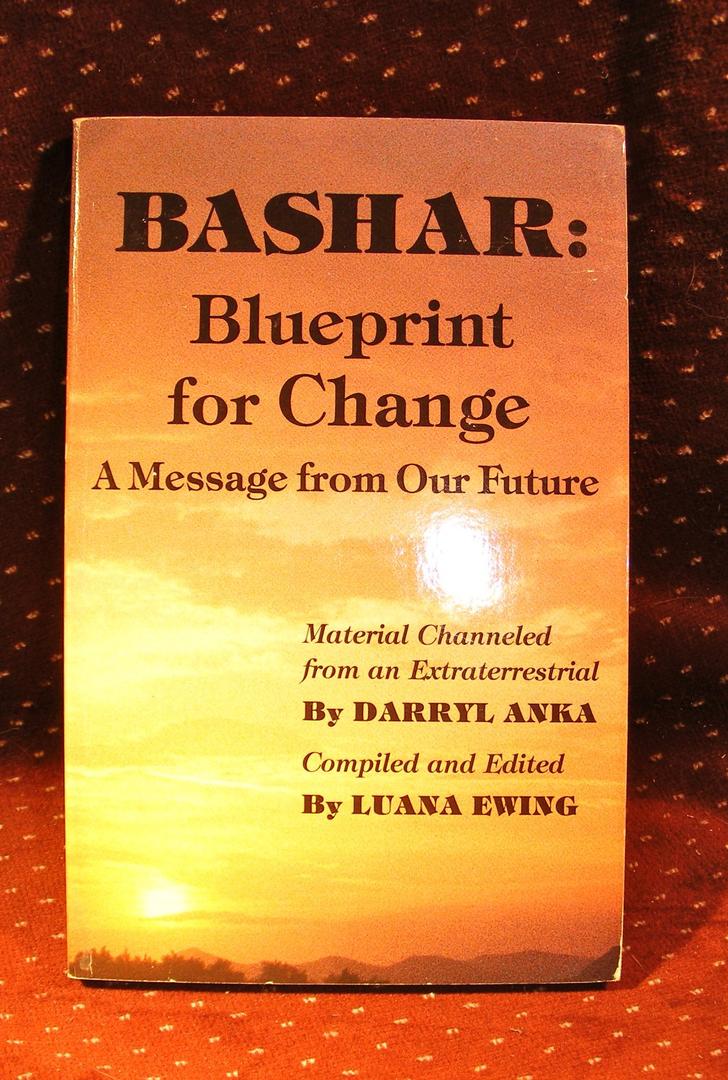 Bashar: Blueprint for Change : A Message from Our Future