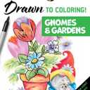 Creative Haven Drawn to Coloring!: Gnomes & Gardens (Adult Coloring Books: Fantasy)