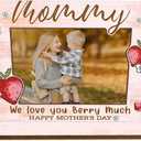 Mommy We Love You Berry Much Wood Picture Frame, Happy Mother's Day Gift for Mom from Daughter Son, Birthday Gift for Mom, Home Office Tabletop Decoration, Fits Display 4 x 6 Photos