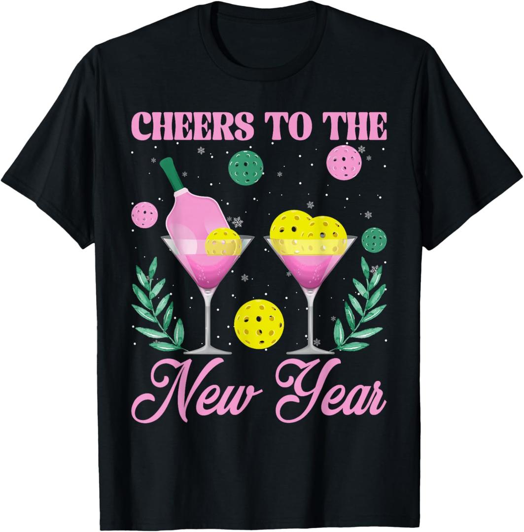 Cheers to The New Year Champagne Glass & Pickleball NYE 2026 T-Shirt, M