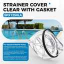 SPX1250LA Strainer Cover with Gasket Compatible with Hayward Max-Flo Pump Series SP1800X & SP2800X – Clear Lid Replacement for Pool Pump