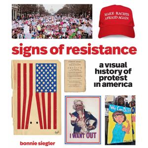 Signs of Resistance: A Visual History of Protest in America