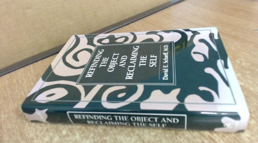 Refinding the Object and Reclaiming the Self (The Library of Object Relations)