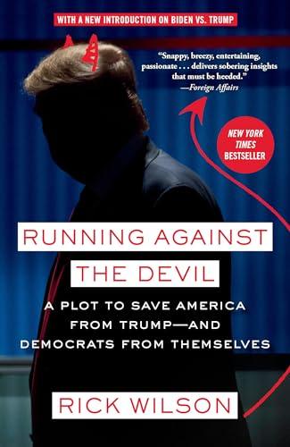 Running Against the Devil: A Plot to Save America from Trump--and Democrats from Themselves, Book