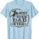 Best Buckin Dad Ever Shirt Funny Fathers Day Rodeo Gift T-Shirt, S