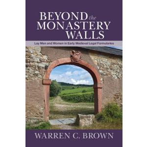 Beyond the Monastery Walls: Lay Men and Women in Early Medieval Legal Formularies