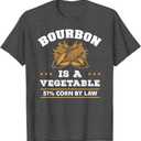 Bourbon is a Vegetable - Whiskey - Funny Bourbon Drinking T-Shirt, Gray XL