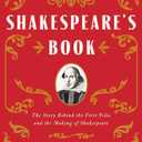 Shakespeare's Book: The Story Behind the First Folio and the Making of Shakespeare