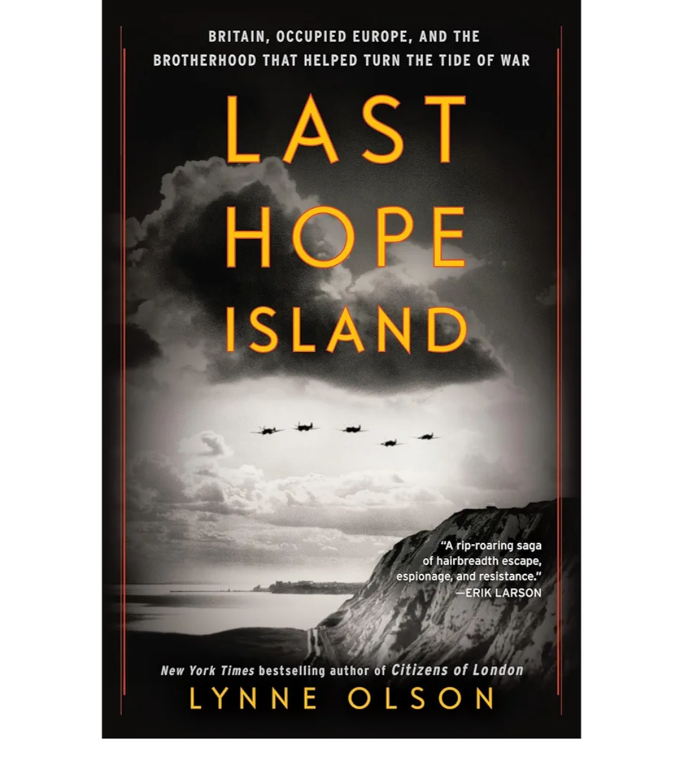 Last Hope Island: Britain, Occupied Europe, and the Brotherhood That Helped Turn the Tide of War Book
