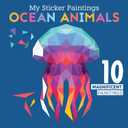 My Sticker Paintings: Ocean Animals: 10 Magnificent Paintings (Happy Fox Books) For Kids 6-10 - Jellyfish, Dolphins, Penguins, Sharks, and More, with 30 to 140 Removable, Reusable Stickers per Design