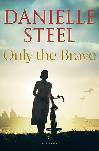 Only the Brave: A Novel (Paperback) Only the Brave: A Novel (Paperback)