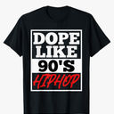 Dope like 90 s Hip Hop saying Rap Music Rapper T-Shirt 2XL